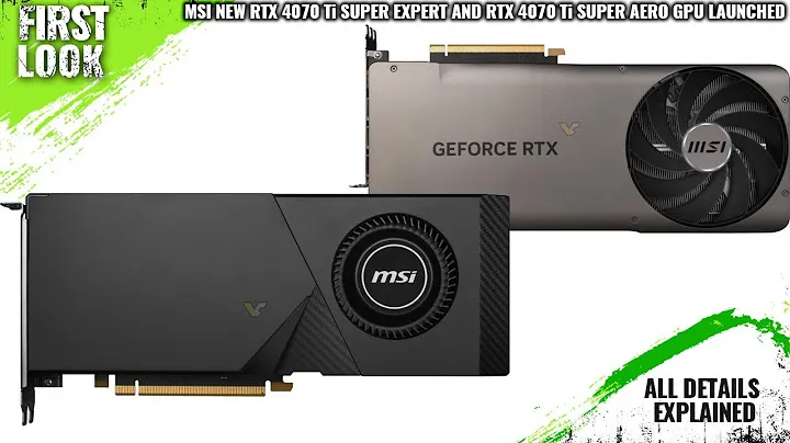 MSI New RTX 4070 Ti Super Expert and RTX 4070 Ti Super Aero Blower-style Graphics Card Launched