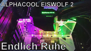 ALPHACOOL EISWOLF 2 - Kühl genug auch für die neuen RTX 40 Grafikkarten? (Test mit RTX 3080Ti-400W)