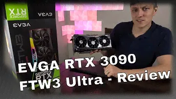 EVGA 3090 FTW3 Ultra Gaming - Unboxing & Review Part 1